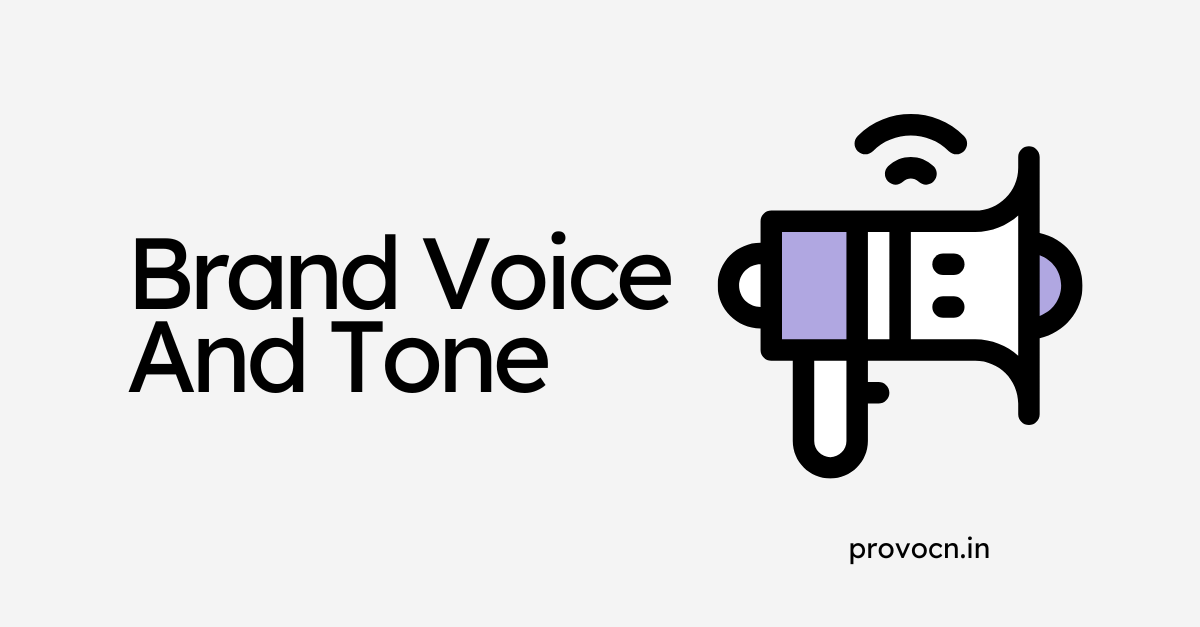 How To Develop Your Brand’s Voice And Tone?